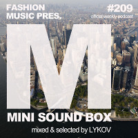 Lykov – Mini Sound Box Volume 209 (Weekly Mixtape)  