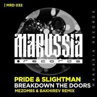 Pride & Slightman - Breakdown The Doors (Mezom 85 & Bakhirev Remix)