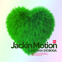 Music by Katusha Svoboda - Jackin Motion #070