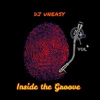 DJ Uneasy - Inside the Groove vol.6