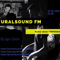 Radio show "IMMERSION" (URALSOUND FM / DEEP RADIO) - 16.02.2019