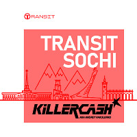 Killercash - Transit Sochi