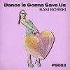 Dance Is Gonna Save Us [Melodic Techno]