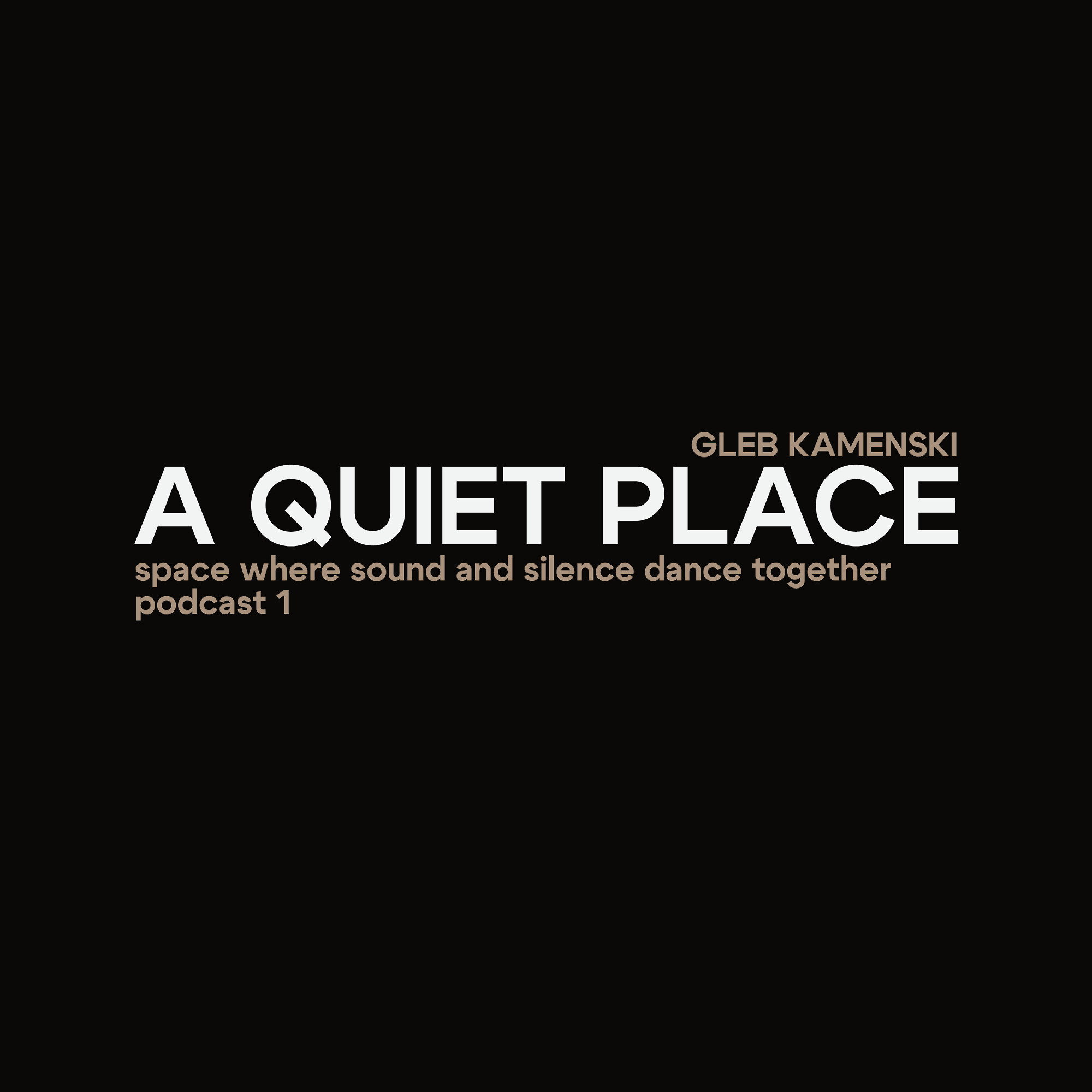 DJ.ru Подкаст: Gleb Kamenski — A quiet place (#1) (A three-channel game) episode artwork