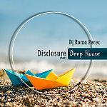 Disclosure Deep House #001