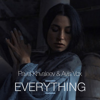 Pavel Khvaleev feat. Avis Vox - Everything (Original Mix)