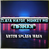Zlata Hator, Monkey Mo - Пьяная (Artem Splash Mash)