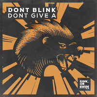 DONT BLINK - DONT GIVE A