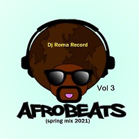 Afrobeats 3 (spring mix 2021)