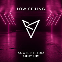 Angel Heredia - SHUT UP!