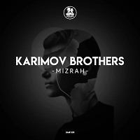 Karimov Brothers - Mizrah (Original Mix)