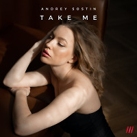 Andrey Sostin - Take Me (Original Mix)