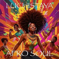 Luchistaya - Afro Soul (06-24)