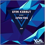[Preview] Efim Kerbut - Open Fire (Original Mix)