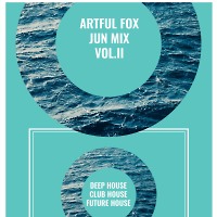 Artful Fox - June Mix Vol. II