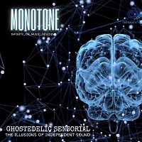 Monotone - Ghostedelic Sensorial (INFINITY ON MUSIC)