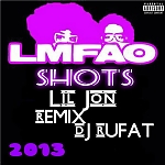  LMFAO Feat Lil Jon - Shots (Remix Lil Jon - Work Soysal mix2013)