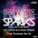  Fedde Le Grand & Nicky Romero Feat Matthew Koma - Sparks (DJ Vitaco & DJ DEAF ft. Club drummer Ne On Remix) 2015