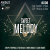 ANDREY SPIRIN & PASHA ZORIN - SWEET MELODY PODCAST #008 (JUNE)
