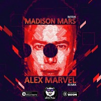 Madison Mars - Mirai (Alex Marvel Remix)