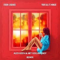 Faruk Sabanci feat. Mingue - Your Call (Alex Keen & Art Golubitskiy Remix)