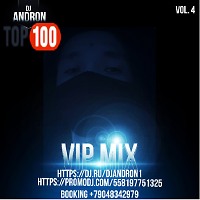 DJ ANDRON - VIP MIX ( VOL.4)
