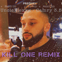 UncleFlexxx - Camry 3.5 (Kill One Radio Edit)