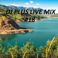 Dj Plus live mix 18