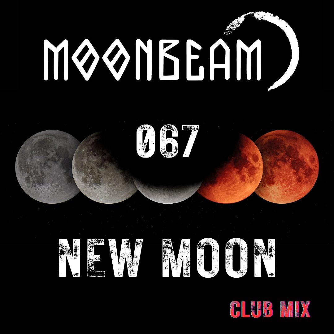 New Moon Podcast - Episode 067 (Club Mix)