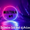Dj.Sasha ShiL and Dj.Antony Key Mixtura #4