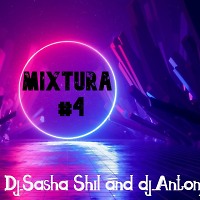 Dj.Sasha ShiL and Dj.Antony Key Mixtura #4