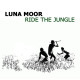 Luna Moor - RIDE THE JUNGLE (ORIGINAL MIX)