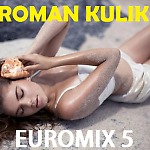 DJ ROMAN KULIKOV - EUROMIX 5