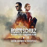 Robin Schulz feat Alida - In Your Eyes (Vadim Adamov & Hardphol Remix)