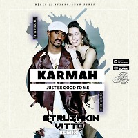 Karmah - Just Be Good To Me (Struzhkin & Vitto Remix)(Radio Edit)