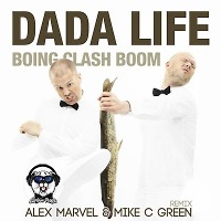 Dada Life - Boing Clash Boom (Alex Marvel & Mike C GREEN remix)