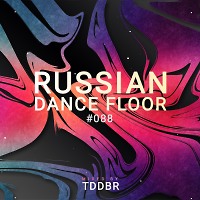 TDDBR - Russian Dance Floor #088