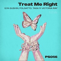 Ilya Gushin, Folgatto ft Victoria Ray - Treat Me Right (Taga Remix)