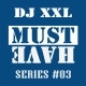 DJ XXL - MUST HAVE Series #03 - 2010