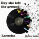 Larocka - Day she left the ground