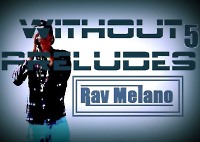 Rav Melano - Without Preludes 5  Подробнее: http://dj.ru/settings/music/upload