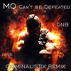 MQ - Can't be Defeated (CRIMINALISTIX REMIX 2016)
