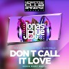 EDX & Jonas Blue feat. Alex Mills - Don t Call It Love (Denis First Remix)