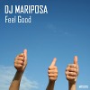 Feel Good by DJ Mariposa