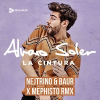 Alvaro Soler - La Cintura (Nejtrino & Baur x Mephisto Rmx)
