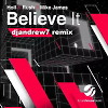 Holl & Rush ft. Mike James - Believe It (djandrew7 remix)