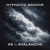 Hypnotic Groove #5 - Avalanche