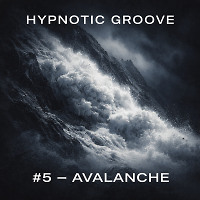 Hypnotic Groove #5 - Avalanche