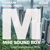 Lykov – Mini Sound Box Volume 206 (Weekly Mixtape)  