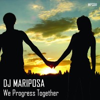 We Progress Together by DJ Mariposa